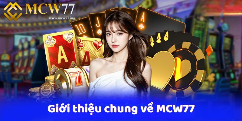 Giới thiệu chung về MCW Giới thiệu chung về MCW